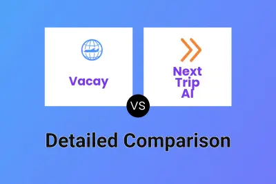 Vacay vs Next Trip AI