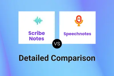 Scribe Notes vs Speechnotes