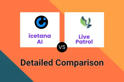icetana AI vs Live Patrol