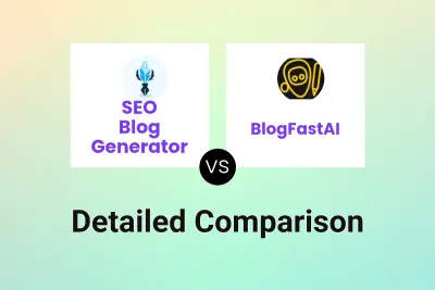 SEO Blog Generator vs BlogFastAI