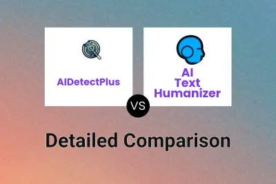 AIDetectPlus vs AI Text Humanizer
