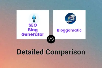 SEO Blog Generator vs Bloggomatic