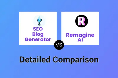 SEO Blog Generator vs Remagine AI