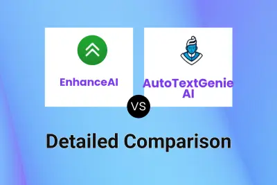 EnhanceAI vs AutoTextGenie AI