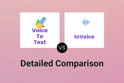Voice To Text vs toVoice