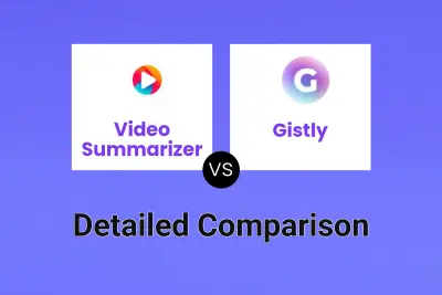 Video Summarizer vs Gistly